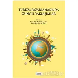 Turizm Pazarlamasında Güncel Yaklaşımlar - Kolektif - Beta Yayınevi