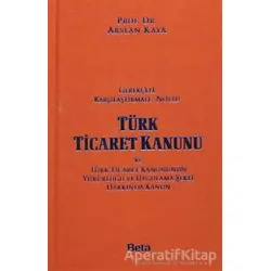 Türk Ticaret Kanunu ve Türk Ticaret Kanununun Yürürlüğü ve Uygulama Şekli Hakkında Kanun