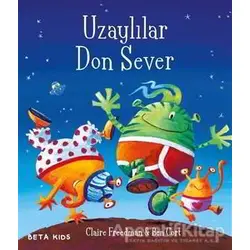 Uzaylılar Don Sever - Claire Freedman - Beta Kids