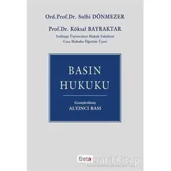 Basın Hukuku - Sulhi Dönmezler - Beta Yayınevi
