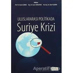 Uluslararası Politikada Suriye Krizi - Kolektif - Beta Yayınevi