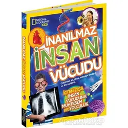 National Geographic Kids İnanılmaz İnsan Vücudu - Patricia Daniels - Beta Kids