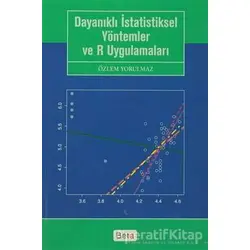 Dayanıklı İstatistiksel Yöntemler ve R Uygulamaları - Özlem Yorulmaz - Beta Yayınevi