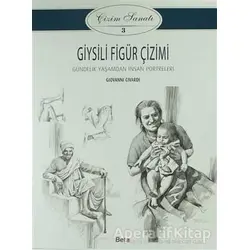 Giysili Figür Çizimi - Çizim Sanatı 3 - Giovanni Civardi - Beta Kitap