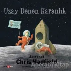 Uzay Denen Karanlık - Chris Hadfield - Beta Kids