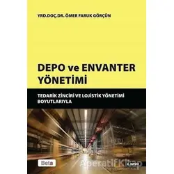 Depo ve Envanter Yönetimi - Ömer Faruk Görçün - Beta Yayınevi