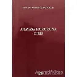 Anayasa Hukukuna Giriş - Necmi Yüzbaşıoğlu - Beta Yayınevi