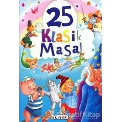 25 Klasik Masal - Kolektif - Çiçek Yayıncılık