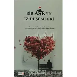 Bir Aşk’ın İz’Düşümleri - Soner Tosun - Romantik Kitap