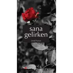 Sana Gelirken - Ümid Harun - Romantik Kitap