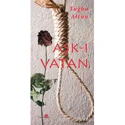 Aşk-ı Vatan - Tuğba Altun - Romantik Kitap