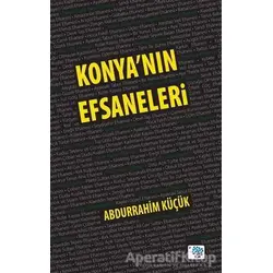 Konyanın Efsaneleri - Abdurrahim Küçük - Nüve Kültür Merkezi
