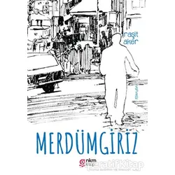 Merdümgiriz - Raşit Aker - Nüve Kültür Merkezi