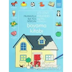 Fransızca İlk Yüz Sözcük / Les Premiers Mots En Français (Boyama Kitabı)