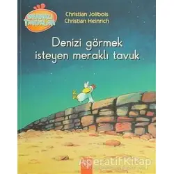 Denizi Görmek İsteyen Meraklı Tavuk - Christian Heinrich - 1001 Çiçek Kitaplar