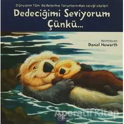 Dedeciğimi Seviyorum Çünkü - Kolektif - 1001 Çiçek Kitaplar