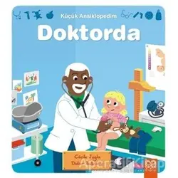 Küçük Ansiklopedim: Doktorda - Cecile Jugla - 1001 Çiçek Kitaplar