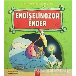 Endişelinozor Ender - Brian Moses - 1001 Çiçek Kitaplar
