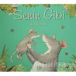 Senin Gibi - Jan Fearnley - 1001 Çiçek Kitaplar