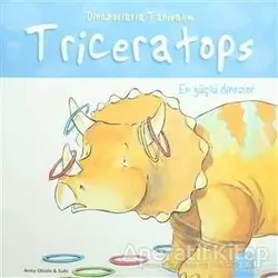 Triceratops - En Güçlü Dinozor - Anna Obiols - 1001 Çiçek Kitaplar