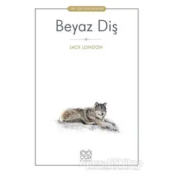 Beyaz Diş - Jack London - 1001 Çiçek Kitaplar