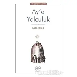 Ay’a Yolculuk - Jules Verne - 1001 Çiçek Kitaplar