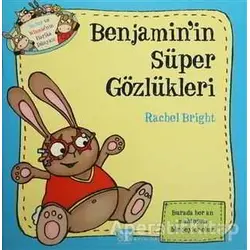 Benjaminin Süper Gözlükleri - Rachel Bright - 1001 Çiçek Kitaplar