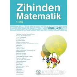 Zihinden Matematik 6. Kitap - Gloria Harris - 1001 Çiçek Kitaplar