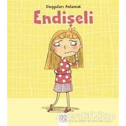 Duyguları Anlamak - Endişeli - Isabel Thomas - 1001 Çiçek Kitaplar