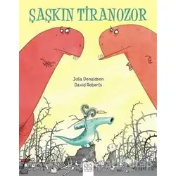 Şaşkın Tiranozor - David Roberts - 1001 Çiçek Kitaplar