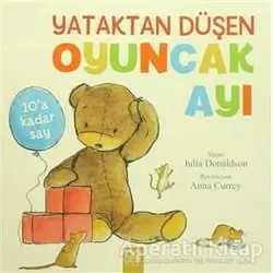 Yataktan Düşen Oyuncak Ayı - Julia Donaldson - 1001 Çiçek Kitaplar