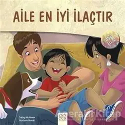 Dost Eller - Aile En İyi İlaçtır - Jennifer Moore-Mallinos - 1001 Çiçek Kitaplar
