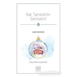 Kar Tanesinin Serüveni - Samed Behrengi - 1001 Çiçek Kitaplar