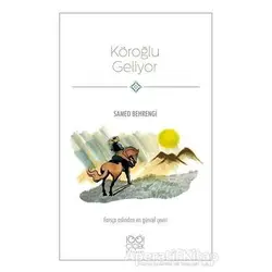Köroğlu Geliyor - Samed Behrengi - 1001 Çiçek Kitaplar