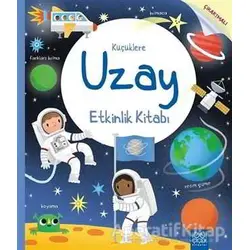 Küçüklere Uzay Etkinlik Kitabı - Rebecca Gilpin - 1001 Çiçek Kitaplar