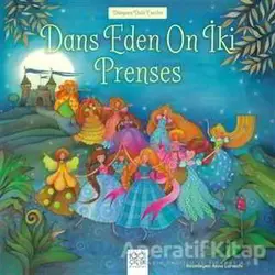 Dans Eden On İki Prenses - Kolektif - 1001 Çiçek Kitaplar