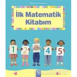 Resimli İlk Kitaplarım - İlk Matematik Kitabım - Francesca Allen - 1001 Çiçek Kitaplar