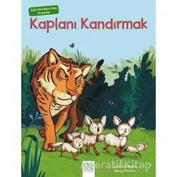 Julia Donaldsondan Dramalar - Kaplanı Kandırmak - Julia Donaldson - 1001 Çiçek Kitaplar