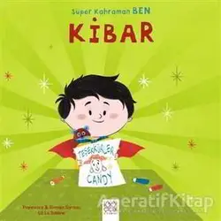Süper Kahraman Ben - Kibar - Romain Sardou - 1001 Çiçek Kitaplar