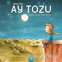 Onun Adı Ay Tozu - Katia Canciani - 1001 Çiçek Kitaplar