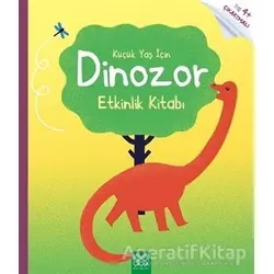 Küçük Yaş İçin Dinozor Etkinlik Kitabı - Rebecca Gilpin - 1001 Çiçek Kitaplar