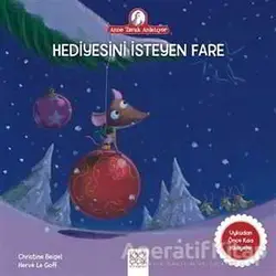 Hediyesini İsteyen Fare - Christine Beigel - 1001 Çiçek Kitaplar