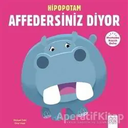 Merhaba Küçük Deha - Hipopotam Affedersiniz Diyor - Michael Dahl - 1001 Çiçek Kitaplar