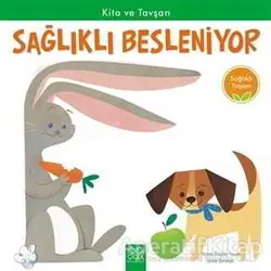 Kita ve Tavşan Sağlıklı Besleniyor - Sağlıklı Yaşam - Thomas Kingsley Troupe - 1001 Çiçek Kitaplar