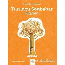 Mevsimlerin Renkleri - Turuncu Sonbahar Kitabım - Sophie Coucharriere - 1001 Çiçek Kitaplar