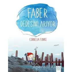 Faber Dedesini Arıyor - Cornelia Funke - 1001 Çiçek Kitaplar