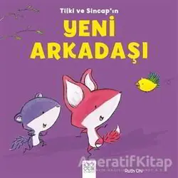 Tilki ve Sincapın Yeni Arkadaşı - Ruth Ohi - 1001 Çiçek Kitaplar
