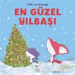 Tilki ve Sincap - En Güzel Yılbaşı - Ruth Ohi - 1001 Çiçek Kitaplar