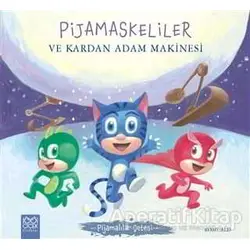 Pijamaskeliler ve Kardan Adam Makinesi - Pijamalılar Çetesi - Romuald - 1001 Çiçek Kitaplar
