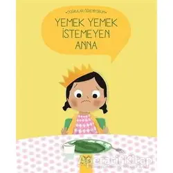 Yemek Yemek İstemeyen Anna - Nadine Brun-Cosme - 1001 Çiçek Kitaplar